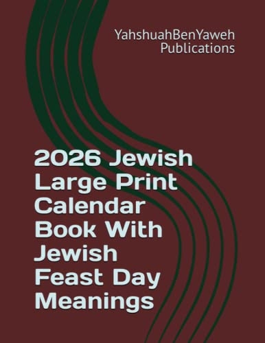 2026 Jewish Large Print Calendar Book With Jewish Feast Day Meanings By 