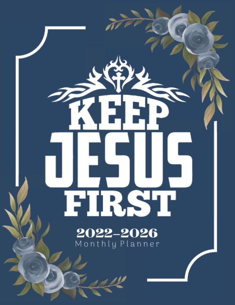 Keep Jesus First 5 Year Monthly Planner 2022 2026 Calendar Agenda 