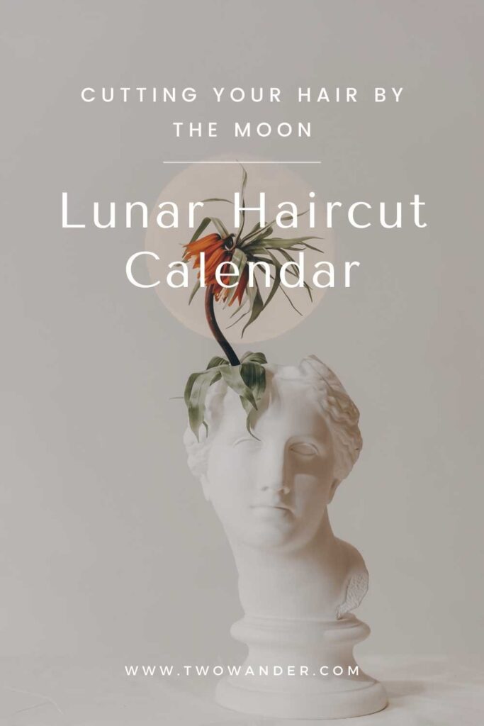 Lunar Haircut Calendar Cutting Your Hair By The Moon Two Wander X 