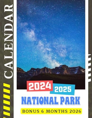 National Park Calendar 2024 2025 National Park Calendar US Parks 