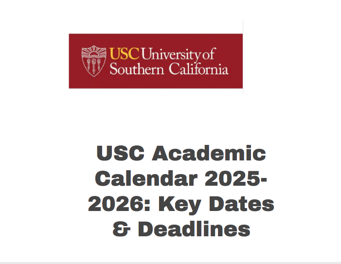 USC Academic Calendar 2025 2026 Key Dates Deadlines University College